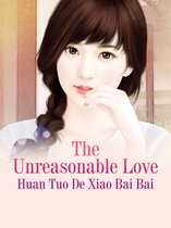 Volume 1 1 - The Unreasonable Love