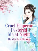 Volume 1 1 - Cruel Emperor Pestered Me at Night