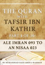 The Quran With Tafsir Ibn Kathir 4 - The Quran With Tafsir Ibn Kathir Part 4 of 30: Ale Imran 093 To An Nisaa 023