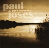 Paul Joses - Gold In A Muddy River (CD)