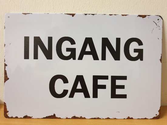 Ingang Cafe Reclamebord van metaal 30 x 20 cm  METALEN-WANDBORD - MUURPLAAT - VINTAGE - RETRO - HORECA- BORD-WANDDECORATIE -TEKSTBORD - DECORATIEBORD - RECLAMEPLAAT - WANDPLAAT - NOSTALGIE -CAFE- BAR -MANCAVE- KROEG- MAN CAVE