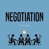 Negotiation: A Beginner's Guide to Influence, Analyze People Using Persuasion and Powerful Communication Skills