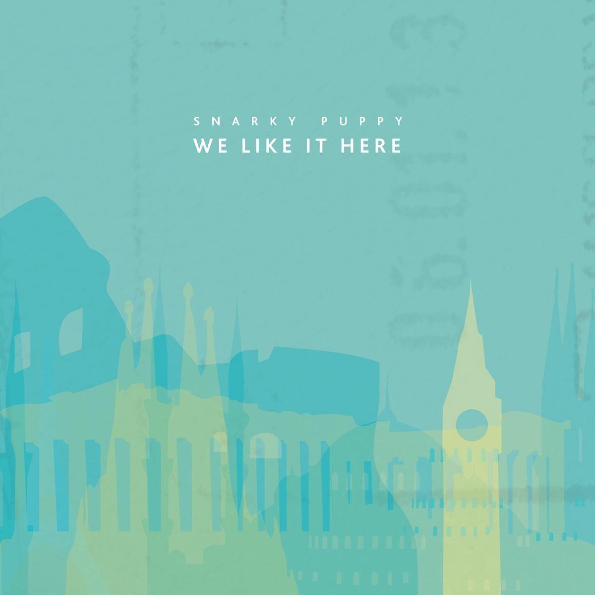 We Like It Here - Snarky Puppy