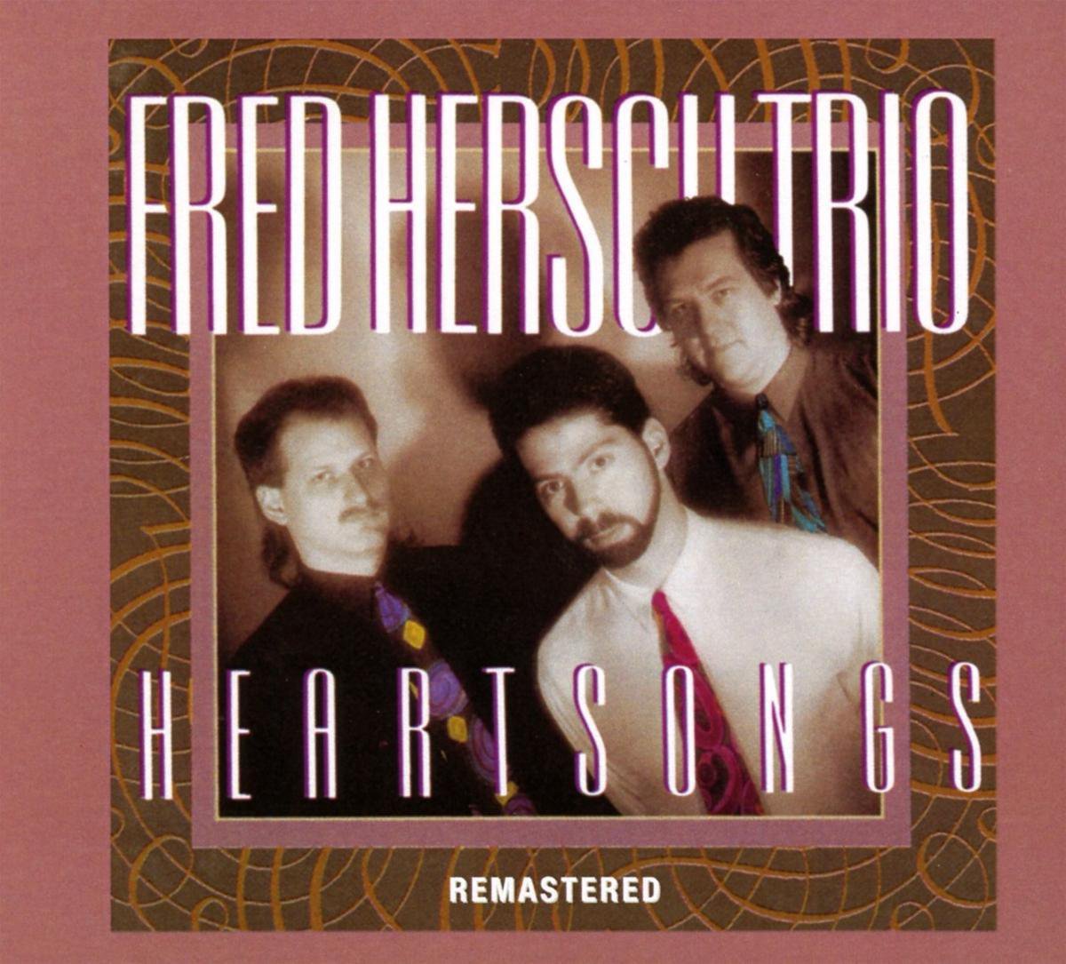 The Fred Hersch Trio - Heartsongs (CD) (Remastered)
