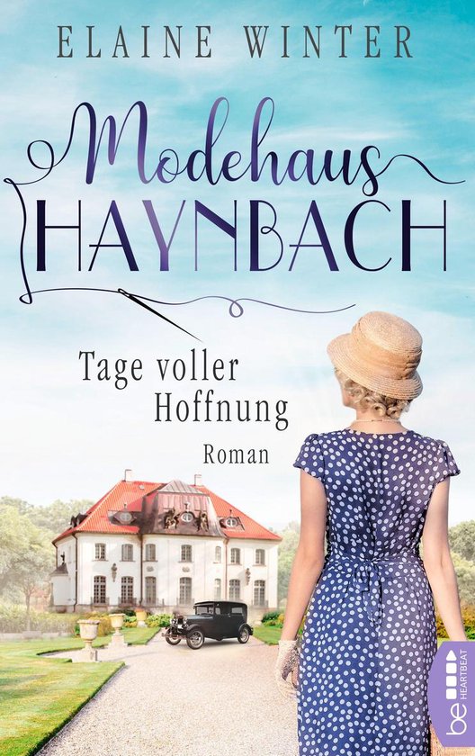 Die Geschichte der Familie Haynbach 1 - Modehaus Haynbach – Tage voller Hoffnung