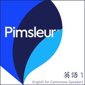Pimsleur English for Chinese (Cantonese) Speakers Level 1