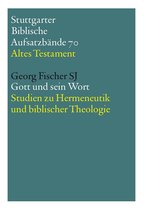 Stuttgarter Biblische Aufsatzbände (SBAB) 70 - Gott und sein Wort
