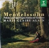 Felix Mendelssohn: Prelude & Fugue; Sonatas; Andante With Variations