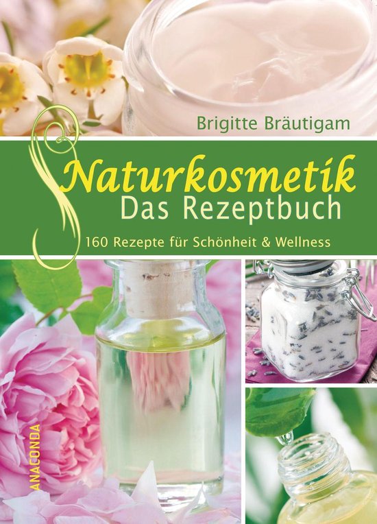 Naturkosmetik - Das Rezeptbuch - cover