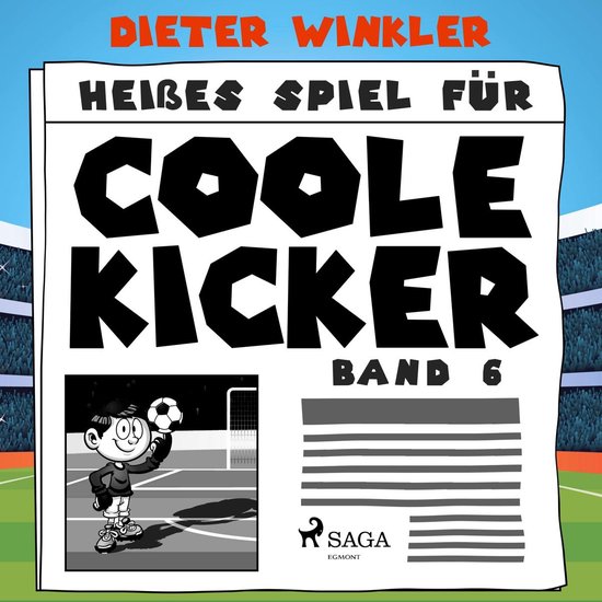 Heißes Spiel für Coole Kicker - Band 6 - cover