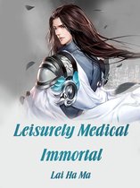 Volume 1 1 - Leisurely Medical Immortal