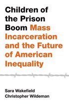 Studies in Crime and Public Policy - Children of the Prison Boom