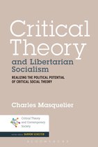Critical Theory and Contemporary Society -  Critical Theory and Libertarian Socialism