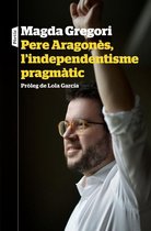 P.VISIONS - Pere Aragonès, l'independentisme pragmàtic