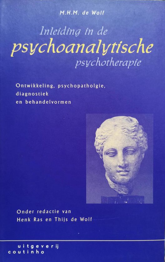 Inleiding in de psychoanalytische psychotherapie - M.H.M. de Wolf | Northernlights300.org