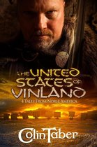 The United States of Vinland 1 - The United States of Vinland: 4 Tales From Norse America