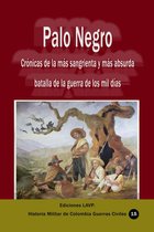 Historia Militar de Colombia Guerras civiles 15 - Palo Negro