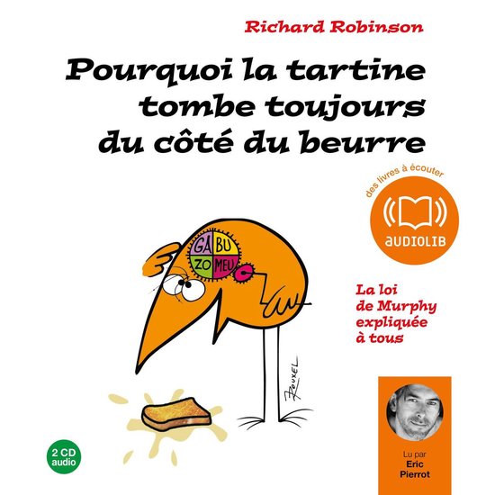 Pourquoi la tartine tombe toujours du côté du beurre ? - cover