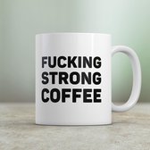 Mok Fucking Strong Coffee