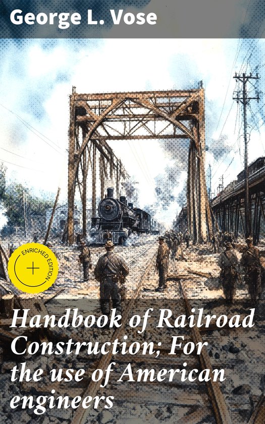 Handbook of Railroad Construction; For the use of American e ... - cover