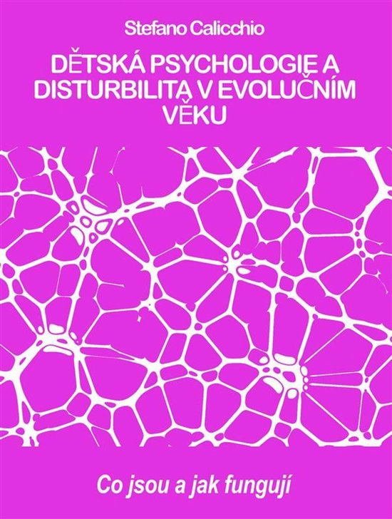 DĚTSKÁ PSYCHOLOGIE A DISTURBILITA V EVOLUČNÍM VĚKU: co  ... - cover