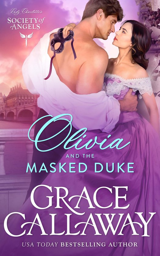 Lady Charlotte's Society of Angels 1 - Olivia and the Masked ... - cover