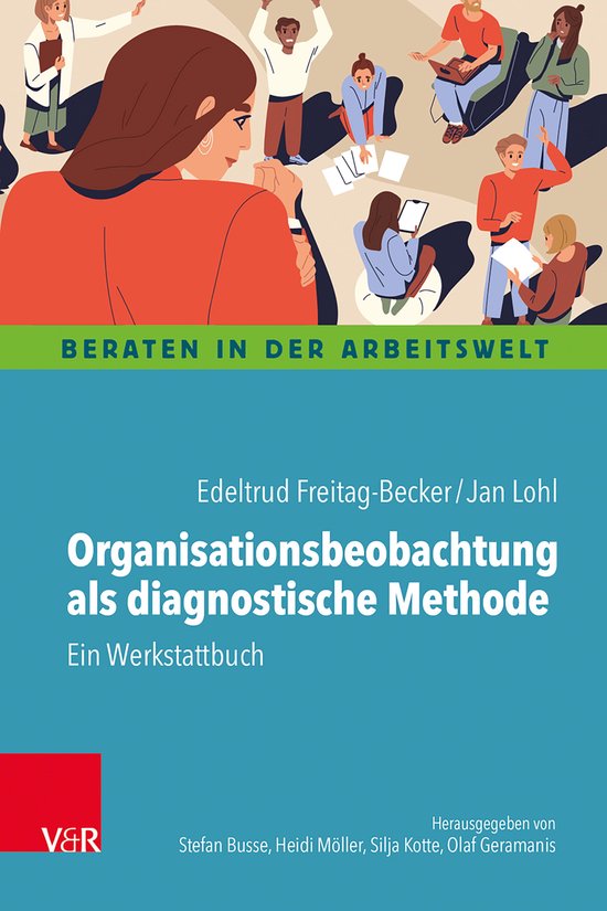 Beraten in der Arbeitswelt - Organisationsbeobachtung als di ... - cover