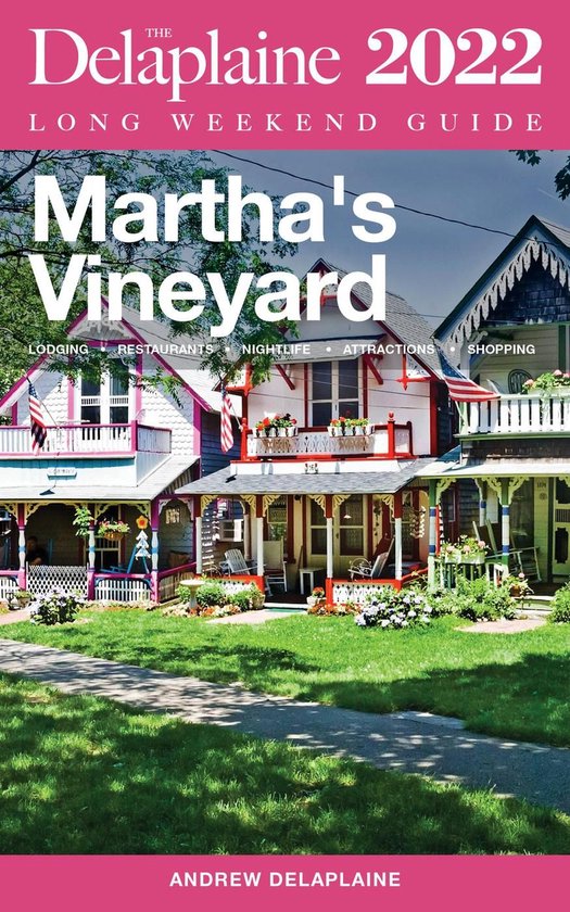 Martha's Vineyard - The Delaplaine 2022 Long Weekend Guide - cover