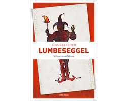 Schwarzwald Krimi - Lumbeseggel