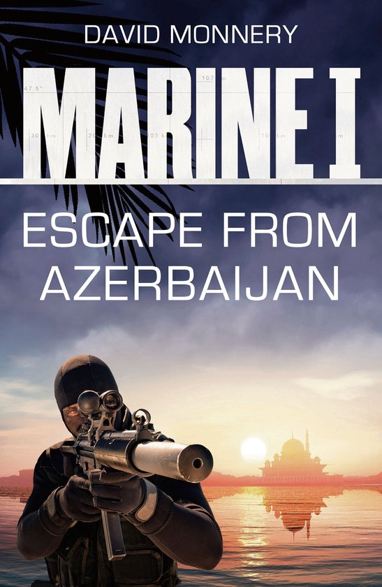 The Marine Files - Marine I SBS: Escape from Azerbaijan - cover