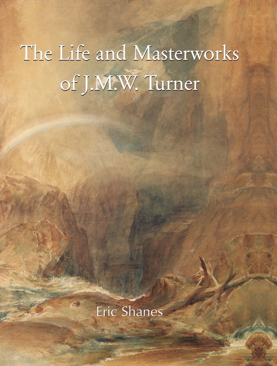 The Life and Masterworks of J.M.W. Turner - cover