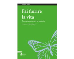 Fai fiorire la vita