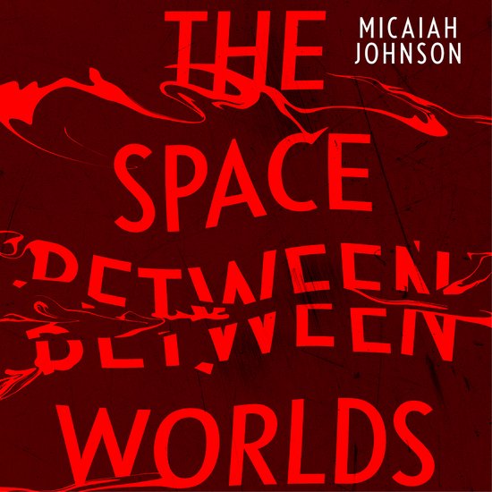 Ashtown series-The Space Between Worlds - cover