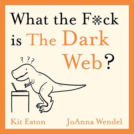 WTF Series- What the F*ck is The Dark Web? - cover