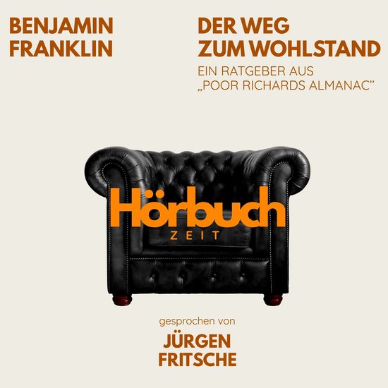 Der Weg zum Wohlstand. Ein Ratgeber aus "Poor Richard's Alma ... - cover