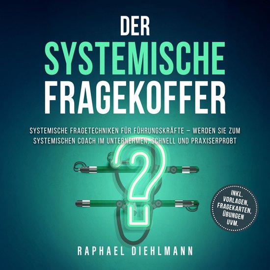 Der systemische Fragekoffer: Systemische Fragetechniken für ... - cover