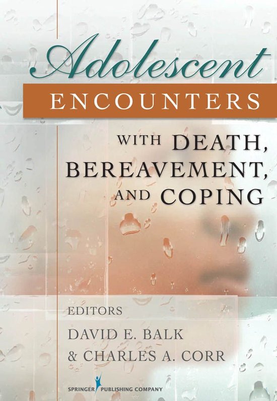 Adolescent Encounters With Death, Bereavement, and Coping - cover