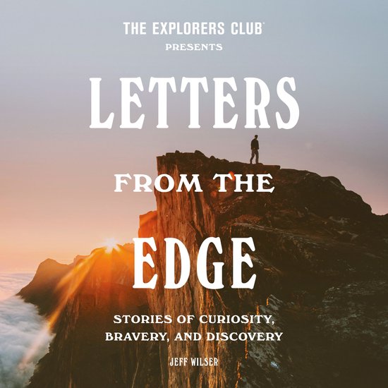 The Explorers Club Presents: Letters from the Edge - cover
