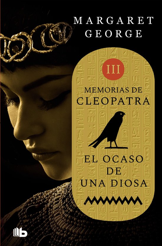 Memorias de Cleopatra 3 - El ocaso de una diosa (Memorias de ... - cover