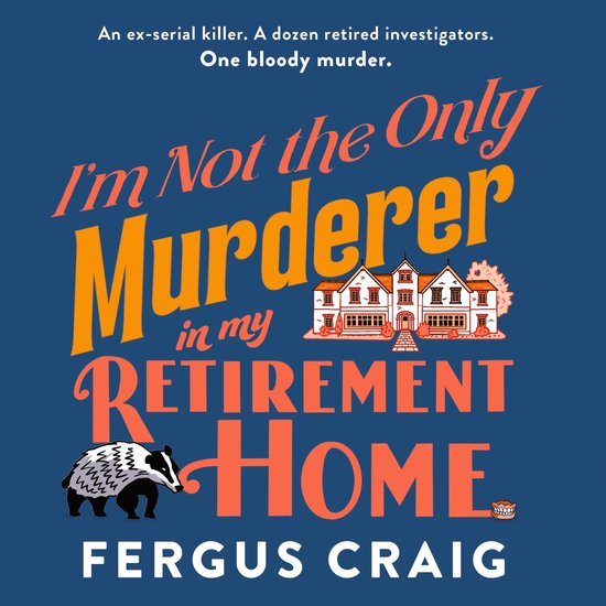 I'm Not the Only Murderer in My Retirement Home - cover