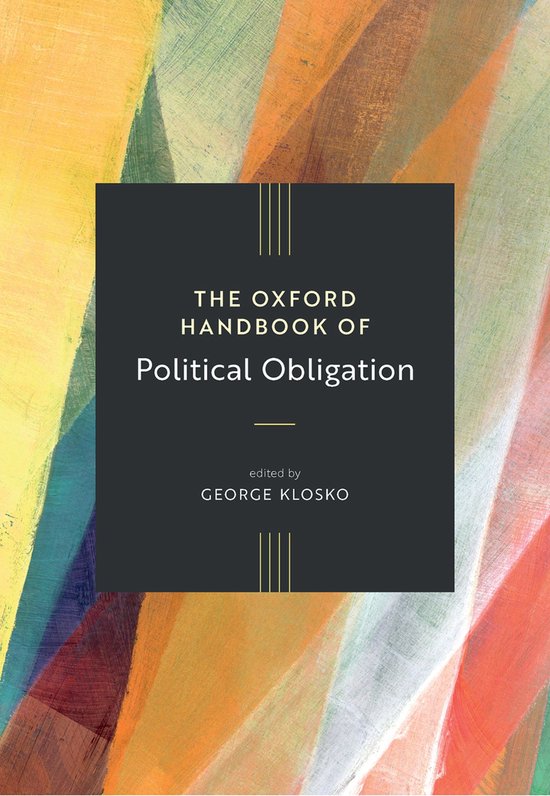 Oxford Handbooks of Political Science-The Oxford Handbook of Political Obligation