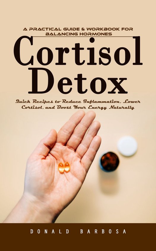 Cortisol Detox: A Practical Guide & Workbook for Balancing H ... - cover