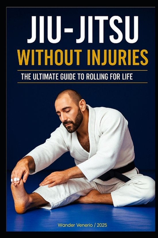 The Complete Journey in Jiu-Jitsu- Jiu-Jitsu Without Injurie ... - cover