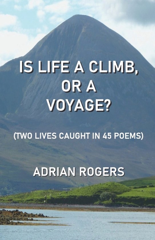 Is Life a Climb, or a Voyage?