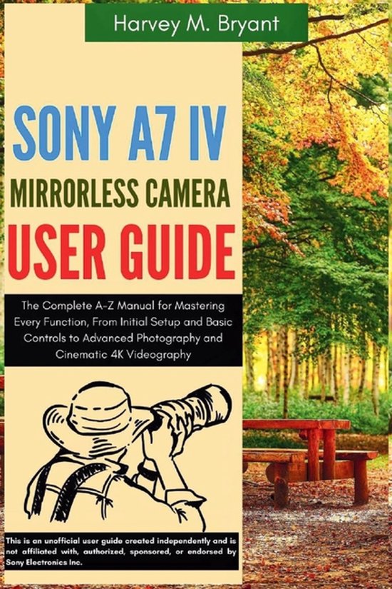 Sony A7 IV Mirrorless Camera User Guide - cover