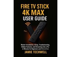 Techwell User Guide- Fire TV Stick 4K Max User Guide