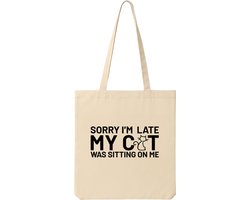 Tote Bag Kat – Sorry I’m Late My Cat Was Sitting On Me – Grappige Katten Tas – Canvas Boodschappentas – Duurzame Katoenen Shopper – Cadeau Kattenliefhebber