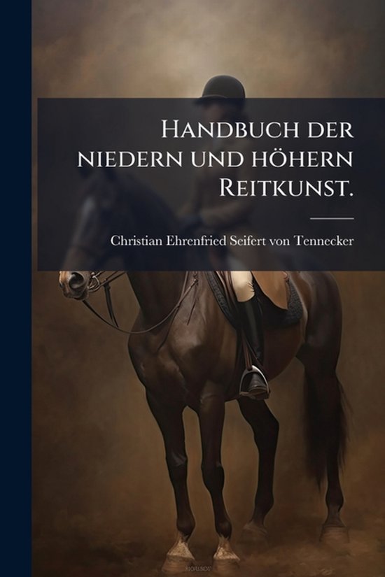 Handbuch der niedern und höhern Reitkunst. - cover