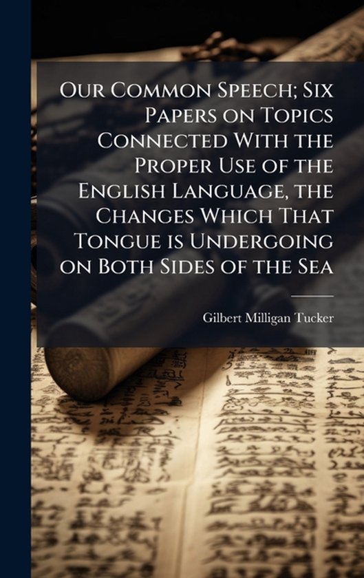 Our Common Speech; Six Papers on Topics Connected With the P ... - cover