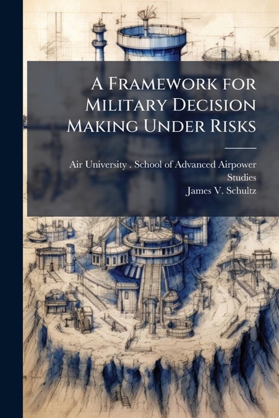 A Framework for Military Decision Making Under Risks - cover